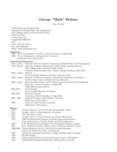 George “Mark” Holmes May 19, 2014 1104B McGavran-Greenberg Hall Department of Health Policy and Management UNC Gillings School of Global Public Health 135 Dauer Drive