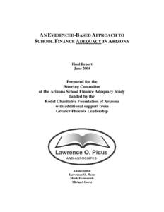 AN EVIDENCED-BASED APPROACH TO SCHOOL FINANCE ADEQUACY IN ARIZONA Final Report June 2004