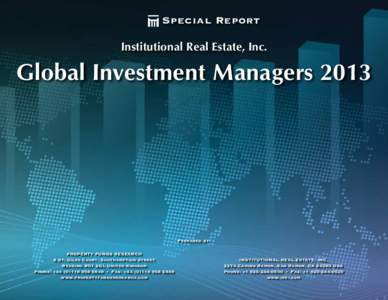 Special Report Institutional Real Estate, Inc. Global Investment ManagersPrepared by: