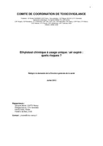 1  COMITE DE COORDINATION DE TOXICOVIGILANCE Président : Dr Robert GARNIER (CAP Paris) ; Vice-président : Dr Philippe SAVIUC (CTV Grenoble) Secrétariat scientifique : Dr Sandra SINNO-TELLIER (InVS) CAP Angers, CAP Bor