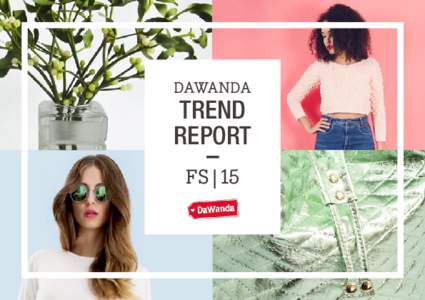 DAWANDA  TREND REPORT – FS | 15