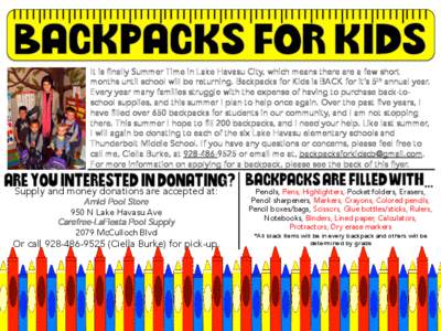 It is finally Summer Time in Lake Havasu City, which means there are a few short months until school will be returning. Backpacks for Kids is BACK for it’s 5th annual year. Every year many families struggle with the ex