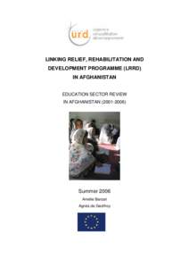 LINKING RELIEF, REHABILITATION AND DEVELOPMENT PROGRAMME (LRRD) IN AFGHANISTAN EDUCATION SECTOR REVIEW IN AFGHANISTAN)