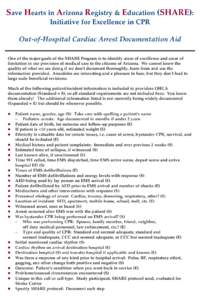 Save Hearts in Arizona Registry & Education (SHARE): Initiative for Excellence in CPR Out-of-Hospital Cardiac Arrest Documentation Aid One of the major goals of the SHARE Program is to identify areas of excellence and ar