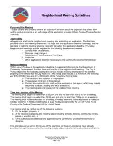 Neighborhood Meeting Guidelines  Purpose of the Meeting To give citizens and property owners an opportunity to learn about the proposals that affect them and to resolve concerns at an early stage of the application proce