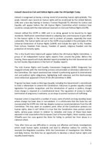 Ireland’s Record on Civil and Political Rights under the UN Spotlight Today Ireland is recognised as having a strong record of promoting human rights globally. This week, Ireland’s own record on human rights will be 