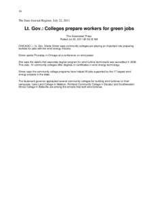 16 The State Journal-Register, July 22, 2011 Lt. Gov.: Colleges prepare workers for green jobs The Associated Press Posted Jul 22, 2011 @ 09:18 AM
