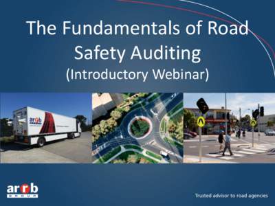 The Fundamentals of Road Safety Auditing (Introductory Webinar) Today’s presenter: Paul Hillier