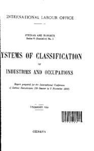 INTERNATIONAL LABOUR OFFICE  STUDIES AND REPORTS Series N (Statistics) No. 1  YSTEMS OF CLASSIFICATION