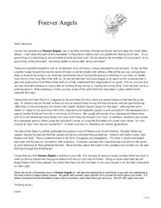 Forever Angels  Hello Everyone, Carmyn has pointed out Forever Angels, was a monthly reminder of what her family had lost (read her lovely letter below). I had never thought of this newsletter in those terms before and I