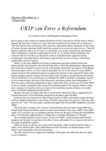 1 Edgeways Miscellany no. 1 7 March 2008 UKIP can Force a Referendum by a member of the United Kingdom Independence Party