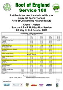 Let the driver take the strain while you enjoy the scenery of our Area of Outstanding Natural Beauty Crook – Alston Sunday & Bank Holiday Bus Service 1st May to 2nd October 2016