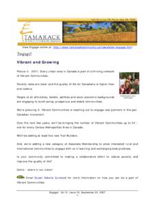 View Engage online at: http://www.tamarackcommunity.ca/newsletter/engage.htm!  Vibrant and Growing Picture it[removed]Every urban area in Canada is part of a thriving network of Vibrant Communities. Poverty rates are low