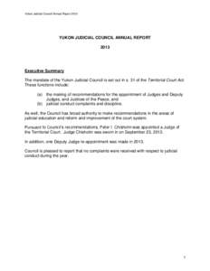 Yukon Judicial Council Annual Report[removed]YUKON JUDICIAL COUNCIL ANNUAL REPORT[removed]Executive Summary