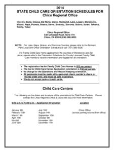 .  2014 STATE CHILD CARE ORIENTATION SCHEDULES FOR Chico Regional Office (Covers: Butte, Colusa, Del Norte, Glenn, Humboldt, Lake, Lassen, Mendocino,