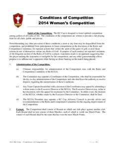 Conditions of Competition 2014 Women’s Competition Spirit of the Competition. The KC Cup is designed to foster spirited competition among golfers of all walks of life. The conditions of the competition are written to p