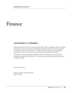 BUSINESS PLAN[removed]Finance ACCOUNTABILIT Y STATEMENT This Business Plan for the three years commencing April 1, 2001 was prepared under my direction