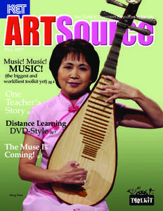 Your Guide to Classroom Resources in the Arts  FALL 2007 Music! Music!