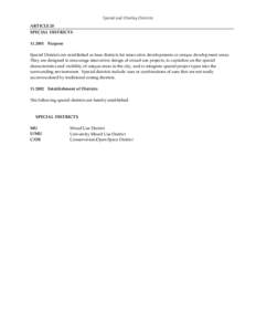 Special and Overlay Districts ARTICLE 20 SPECIAL DISTRICTS[removed]Purpose Special Districts are established as base districts for innovative developments or unique development areas. They are designed to encourage innov