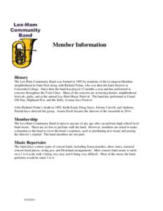 Member Information  History The Lex-Ham Community Band was formed in 1992 by residents of the Lexington-Hamline neighborhood in Saint Paul along with Richard Nolan, who was then the band director at Concordia College. Si