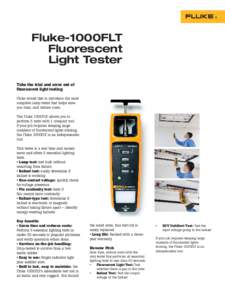 Fluke-1000FLT Fluorescent Light Tester Take the trial and error out of fluorescent light testing Fluke would like to introduce the most