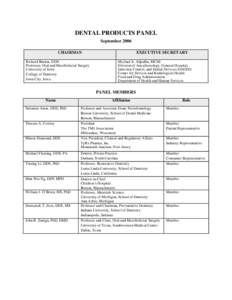 DENTAL PRODUCTS PANEL September 2006 CHAIRMAN Richard Burton, DDS Professor, Oral and Maxillofacial Surgery University of Iowa
