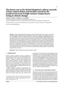 25  The future cost to the United Kingdom’s railway network of heat-related delays and buckles caused by the predicted increase in high summer temperatures owing to climate change