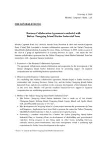 February 6, 2009 Mizuho Corporate Bank, Ltd. FOR GENERAL RELEASE Business Collaboration Agreement concluded with Dalian Changxing Island Harbor Industrial Zone