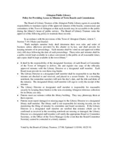 Abington Public Library Policy for Providing Access to Minutes of Town Boards and Commissions The Board of Library Trustees of the Abington Public Library agrees to accept the responsibility to maintain copies of the app