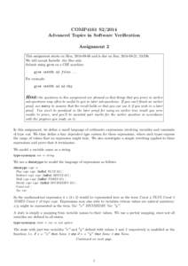 COMP4161 S2/2014 Advanced Topics in Software Verification Assignment 2 This assignment starts on Mon, [removed]and is due on Sun, [removed], 23:59h. We will accept Isabelle .thy files only. Submit using give on a CSE 