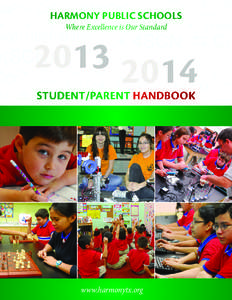 HARMONY PUBLIC SCHOOLS Where Excellence is Our Standard STUDENT/PARENT HANDBOOK  Revised in July 2013