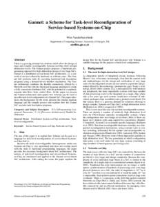 Gannet: a Scheme for Task-level Reconfiguration of Service-based Systems-on-Chip Wim Vanderbauwhede Department of Computing Science, University of Glasgow, UK wimd
s.gla.a
.uk