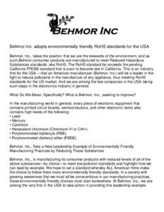 Behmor Inc. adopts environmentally friendly RoHS standards for the USA Behmor, Inc., takes the position that we are the stewards of the environment, and as such,Behmor consumer products are manufactured to meet Reduced H