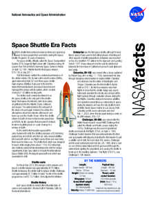 Space Shuttle Era Facts  N ASA’s shuttle fleet achieved numerous firsts and opened up space to more people than ever before during the Space