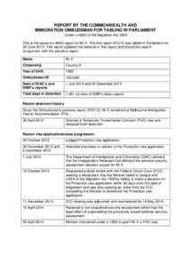 REPORT BY THE COMMONWEALTH AND IMMIGRATION OMBUDSMAN FOR TABLING IN PARLIAMENT Under s 486O of the Migration Act 1958 This is the second s 486O report on Mr X. The first reportwas tabled in Parliament on 26 June 