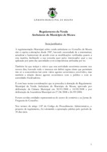 CÂMARA MUNICIPAL DE MOURA  Regulamento da Venda Ambulante do Município de Moura Nota Justificativa A regulamentação Municipal sobre venda ambulante no Concelho de Moura