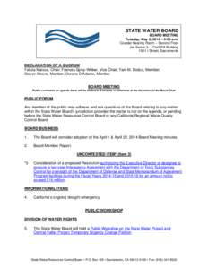 STATE WATER BOARD BOARD MEETING Tuesday, May 6, 2014 – 9:00 a.m. Coastal Hearing Room – Second Floor Joe Serna Jr. - Cal/EPA Building 1001 I Street, Sacramento