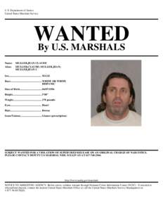 U.S. Department of Justice United States Marshals Service WANTED By U.S. MARSHALS Name: