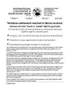 Tentative settlement reached in Boron lockout: Workers win their “David vs. Goliath” fight for good jobs An important victory for working families & communities that stood together against corporate greed  • Compan