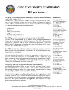 OHIO CIVIL RIGHTS COMMISSION  Did you know… The OCRC is the primary educator and enforcer of Ohio’s Anti-Discrimination Laws, O.R.C. Chapter 4112? The Ohio Civil Rights Commission (OCRC) is a legislatively created bo