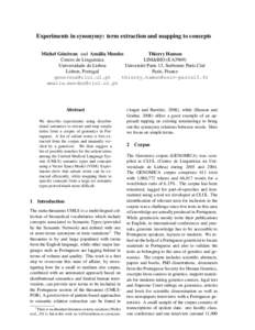 Experiments in synonymy: term extraction and mapping to concepts Michel G´en´ereux and Am´alia Mendes Thierry Hamon Centro de Lingu´ıstica LIM&BIO (EA3969) Universidade de Lisboa