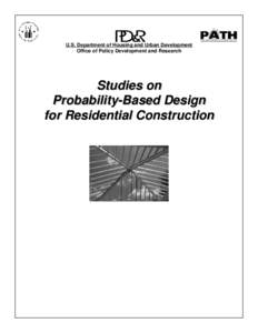 Studies on Probability-Based Design for Residential Construction