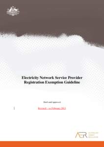 Electricity Network Service Provider Registration Exemption Guideline Draft until approved  Revised – xx February 2013