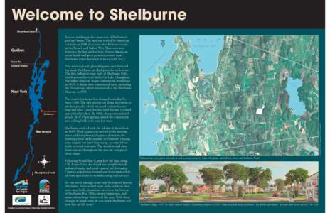 Welcome to Shelburne Chambly Canal You are standing at the crossroads of Shelburne’s past and future. The area was settled by American colonists in 1768, five years after Britain’s victory