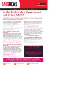 ISSUE 3 • 2008  Is the Rudd Labor Government set to fail SACS? IN LAST YEARS FEDERAL ELECTION WE CAMPAIGNED TO GET RID OF WORKCHOICES AND REPLACE IT WITH A FAIR IR SYSTEM FOR ALL AUSTRALIANS. ASU MEMBERS CAMPAIGNED ESP