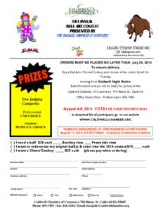 5TH ANNUAL BULL ART CONTEST PRESENTED BY THE CALDWELL CHAMBER OF COMMERCE  ORDERS MUST BE PLACED NO LATER THAN July 25, 2014