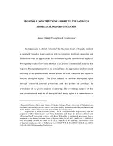 PROVING A CONSTITUTIONAL RIGHT TO THE LAND FOR ABORIGINAL PEOPLES OF CANADA James [Sákéj] Youngblood Henderson*  In Delgamuukw v. British Columbia,1 the Supreme Court of Canada realized