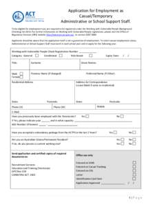 Application for Employment as Casual/Temporary Administrative or School Support Staff. To be eligible for employment you are required to be registered under the Working with Vulnerable People (Background Checking) Act 20
