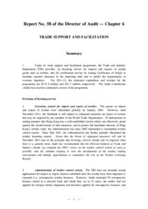 Report No. 58 of the Director of Audit — Chapter 6 TRADE SUPPORT AND FACILITATION Summary 1. Under its trade support and facilitation programme, the Trade and Industry