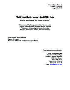 Jarrod A. Lewis-Peacock Kenneth A. Norman August 31, 2013 Multi-Voxel Pattern Analysis of fMRI Data Jarrod A. Lewis-Peacock1,2 and Kenneth A. Norman3,4